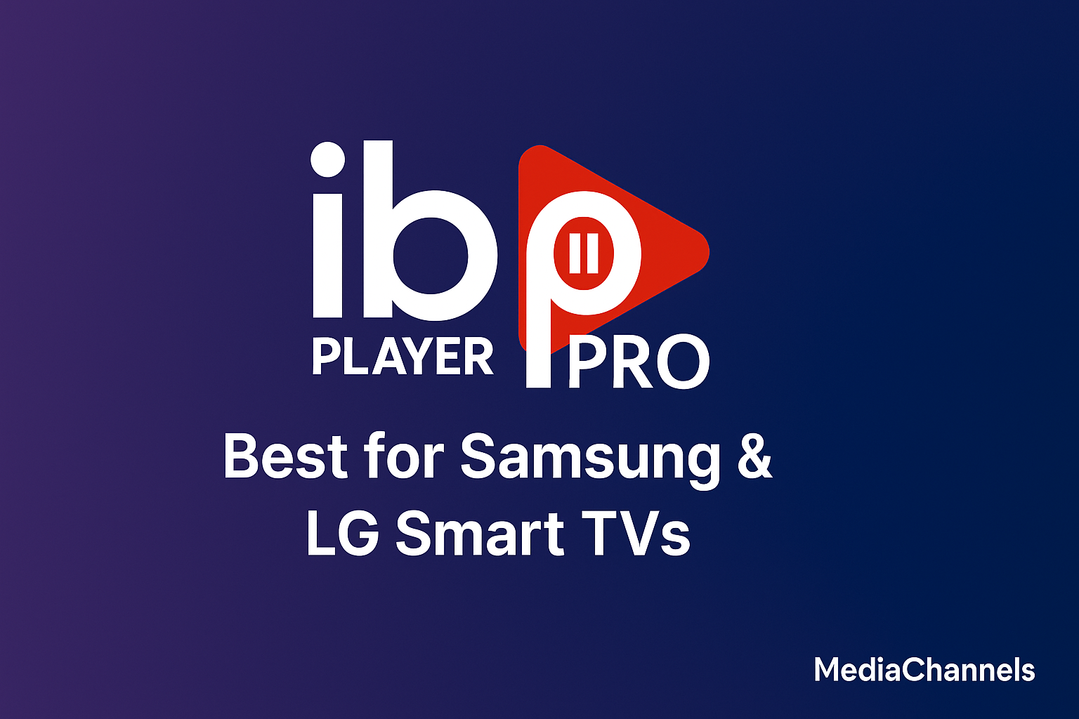 Best IPTV Apps 2025 - IBO Player Pro